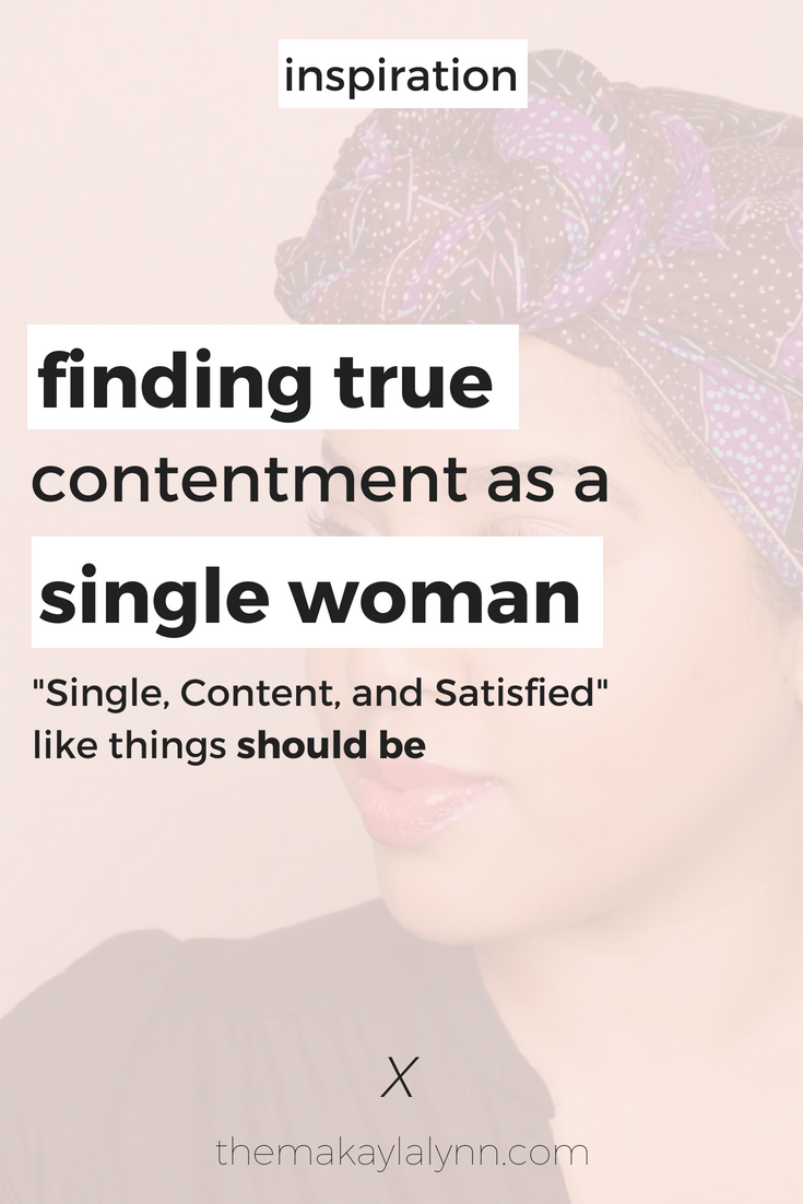 Single, Content, and Satisfied: My Journey to Contentment as a Single Woman