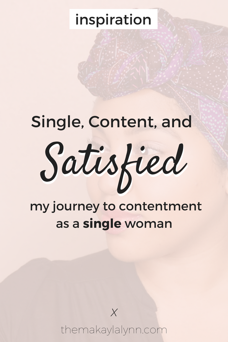 Single, Content, and Satisfied: My Journey to Contentment as a Single Woman