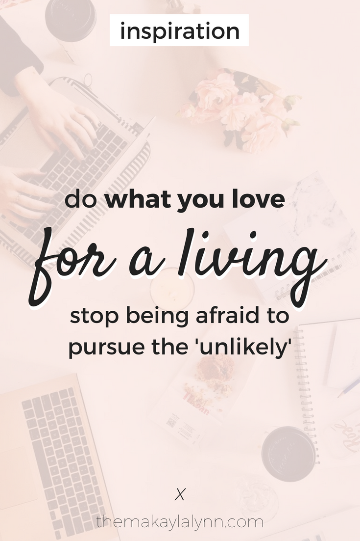 Do What You Love For A Living