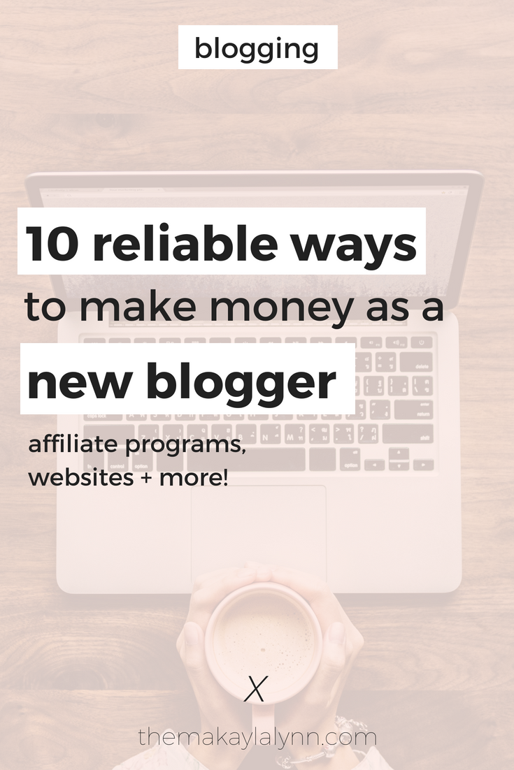 10 Reliable Ways to Make Money Blogging as a New Blogger