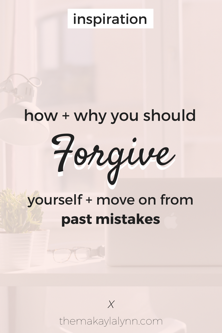 Forgive Yourself: Moving on From Past Mistakes