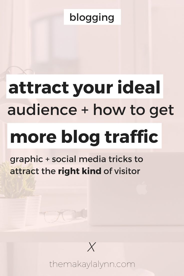 Attract Your Ideal Audience and Get Traffic to Your Blog