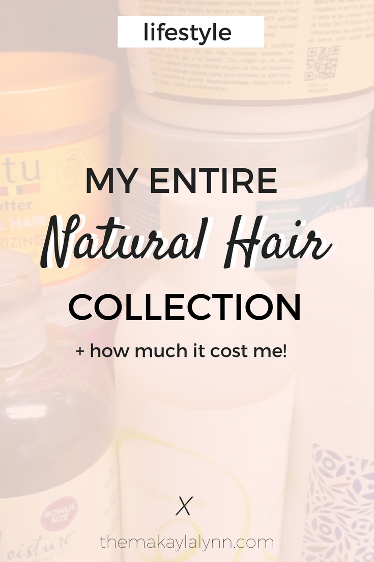 My ENTIRE Natural Hair Product Collection