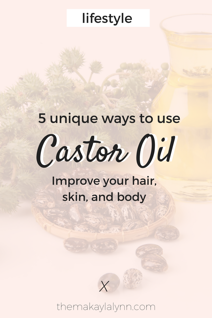 5 Unique Ways to Use Castor Oil: Hair, Skin, and Body