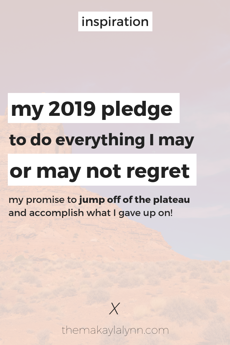 Jumping Off The Plateau: My Pledge to do Everything I May or May Not Regret