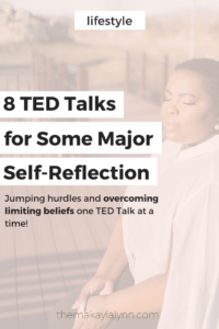 8 TED Talks for Some Major Self-Reflection