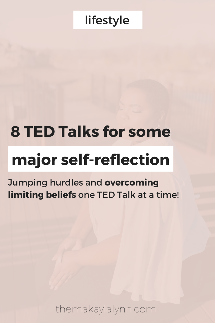 8 TED Talks for Some Major Self-Reflection